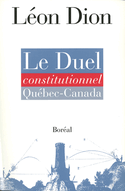 Duel constitutionnel Québec-Canada (Le)